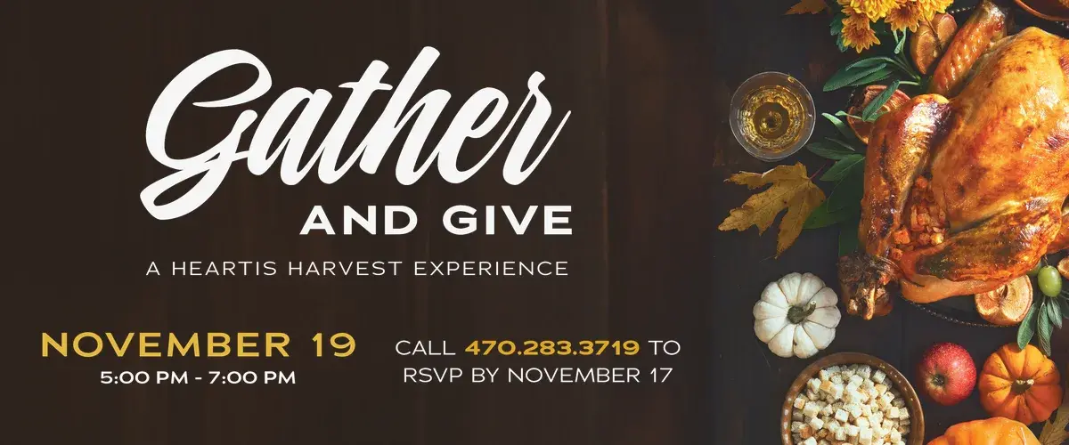 Gather and Give: A Heartis Harvest Experience at Heartis Buckhead in Atlanta, November 19, 5–7 PM. RSVP by November 17 at 470.283.3719.